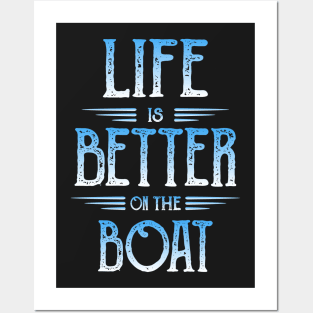 Life Is Better On The Boat - Novelty Boating Posters and Art